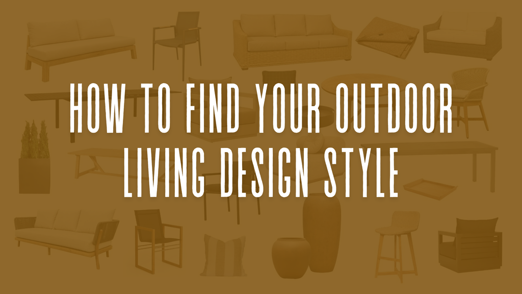 How to Find Your Outdoor Living Design Style